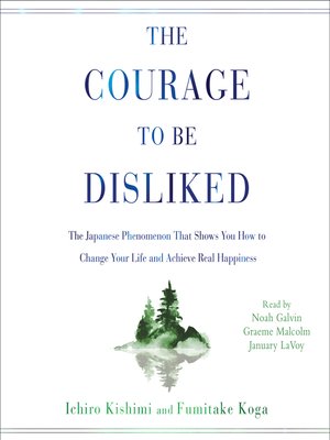 cover image of The Courage to Be Disliked